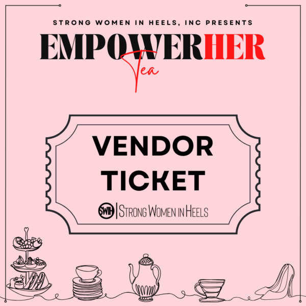 EmpowerHER Tea Vendor Ticket