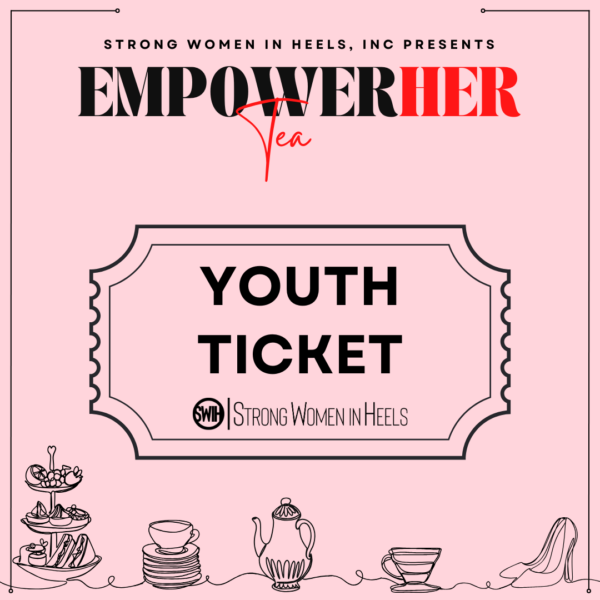 EmpowerHER Tea Youth Ticket